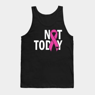 not today Tank Top